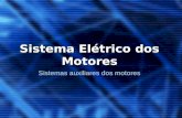 Sistema Elétrico dos Motores Sistemas auxiliares dos motores.