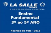 Ensino Fundamental 3º ao 5º ANO Reunião de Pais – 2012.