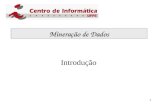 1 Mineração de Dados Mineração de Dados Introdução.