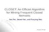 CLOSET: An Efficiet Algorithm for Mining Frequent Closed Itemsets Jian Pei, Jiawei Han, and Runying Mao Augusto Klinger.