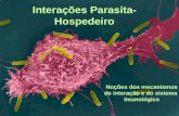 Interações Parasita- Hospedeiro 1 Noções dos mecanismos de interação e do sistema imunológico.