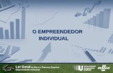 Lei Geral da Micro e Pequena Empresa Empreendedor Individual O EMPREENDEDOR INDIVIDUAL.