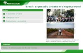 1 Agricultura e pecuária A questão urbana O espaço rural Índice Índice Brasil: a questão urbana e o espaço rural Internet Vídeo: A urbanização do Rio de.
