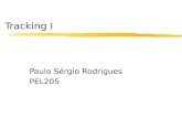 Tracking I Paulo Sérgio Rodrigues PEL205. Tracking com Subtração de Fundo Tipos de Tracking (Rastreamento) Background Estático (Câmera parada) Background.