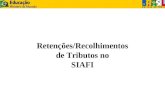 Retenções/Recolhimentos de Tributos no SIAFI. SRF / DARF Regras para Órgão, Autarquia, Fundações e Empresas da Administração Pública Federal Instrução.