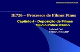 Capítulo 4 - Deposição de Filmes Silício Policristalino Ioshiaki Doi FEEC/UNICAMP Deposição de filmes de Si-poli IE726 – Processos de Filmes Finos.