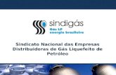 Sindicato Nacional das Empresas Distribuidoras de Gás Liquefeito de Petróleo.