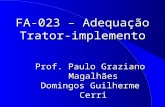 FA-023 – Adequação Trator-implemento Prof. Paulo Graziano Magalhães Domingos Guilherme Cerri.