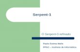 Serpent-1 O Serpent-0 refinado Paulo Estima Mello PPGC – Instituto de Informática.