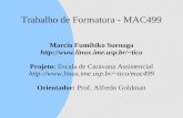 Trabalho de Formatura - MAC499 Marcio Fumihiko Suenaga tico Projeto: Escala de Caravana Assistencial tico/mac499.