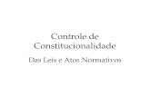 Controle de Constitucionalidade Das Leis e Atos Normativos.