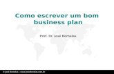 © José Dornelas –  Como escrever um bom business plan Prof. Dr. José Dornelas.
