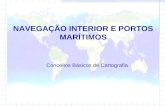 NAVEGAÇÃO INTERIOR E PORTOS MARÍTIMOS Conceitos Básicos de Cartografia.