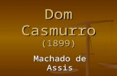 Dom Casmurro (1899) Machado de Assis. NÃO-EU RAZÃO CIENTÍFICA OBSERVAÇÃO MÉTODO CIENTÍFICO ANÁLISE DO HOMEM DO SÉC.XIX DA SOCIEDADE BURGUESA DO SÉC.XIX.