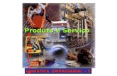 LOGÍSTICA EMPRESARIAL – 5 produtosprodutos Produto e Serviço.