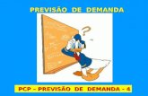 PCP – PREVISÃO DE DEMANDA - 4 PCP – PREVISÃO DE DEMANDA - 4 PREVISÃO DE DEMANDA.