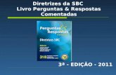 Diretrizes da SBC Livro Perguntas & Respostas Comentadas 3ª - EDIÇÃO - 2011.