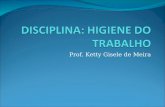 Prof. Ketty Gisele de Meira. NR -24 CONDIÇÕES SANITÁRIAS E DE CONFORTO NOS LOCAIS DE TRABALHO.