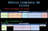 Bíblia Completa 66 livros Velho testamento 39 livros Novo Testamento 27 livros.