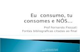 Prof Fernando Flessati Fontes bibliograficas citadas ao final 1 Prof Fernando Flessati .