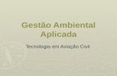Gestão Ambiental Aplicada Tecnologia em Aviação Civil.
