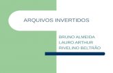 ARQUIVOS INVERTIDOS BRUNO ALMEIDA LAURO ARTHUR RIVELINO BELTRÃO.