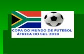 Informações gerais : Informações gerais : Em 2010, a Copa do Mundo de Futebol será realizada na África do Sul. É a primeira vez que este importante evento.