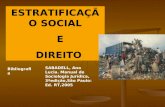 ESTRATIFICAÇÃO SOCIAL E DIREITO Bibliografia SABADELL, Ana Lucia. Manual de Sociologia Jurídica, 3ªedição,São Paulo: Ed. RT,2005.