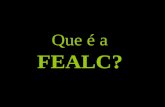 Que é a FEALC?. FEALC Federación Espeleológica de América Latina y del Caribe A FEALC é uma entidade não governamental, sem fins lucrativos, que propicia.