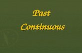 Past Continuous Continuous. O Past Continuous é usado para expressar um evento ou ação em progresso em um momento específico no passado. O Past Continuous.