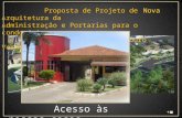 Proposta de Projeto de Arquitetura da Administração e Portarias para o condomínio Ouro Vermelho I Acesso às nossas casas Nova.