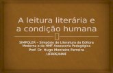 SIMPOLER – Simpósio de Literatura da Editora Moderna e da HMF Assessoria Pedagógica Prof. Dr. Hugo Monteiro Ferreira UFRPE/HMF.