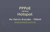 PPPoE versus Hotspot Por Patrick Brandão – TMSoft .