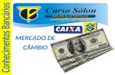 Www.CursoSolon.com.br Concurso Banco do Brasil Londrina(PR) - Maringá(PR) Prof.Nelson Guerra Ano 2014 MERCADO DE CÂMBIO.