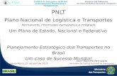 Política de Transportes no Brasil Antecedentes, Realidades e Perspectivas Ministério dos Transportes Secretaria de Política Nacional de Transportes Santa.