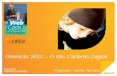 OneNote 2010 – O seu Caderno Digital Formador: Carlos Ferreira.
