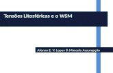 Afonso E. V. Lopes & Marcelo Assumpção Tensões Litosféricas e o WSM.