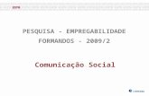 PESQUISA - EMPREGABILIDADE FORMANDOS - 2009/2 Comunicação Social.