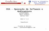 Técnico em Informática Etec- Cafelândia Aprendendo a aprender !!!  OSA - Operação de Software e Aplicativos AULA nº 3.1 PowerPoint.