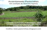 Assentamento Pastorinhas Um exemplo de Reforma Agrária Localizado no município de Brumadinho, região metropolitana de Belo Horizonte, MG. Com 20 famílias.