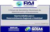 + ++ II Fórum de Secretários Municipais de Administração e Planejamento Oportunidades para o Desenvolvimento Regional e Municipal Palestrante: Giuseppe.