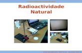 Radioactividade Natural Projecto Radiação Ambiente 2010 Escola Secundária de S. Pedro do Sul – Ano lectivo 2010/11.