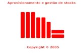 Aprovisionamento e gestão de stocks Copyright © 2005.