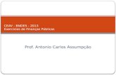 Prof. Antonio Carlos Assumpção CEAV - BNDES - 2013 Exercícios de Finanças Públicas Bibliografia Recomendada Economia do setor.