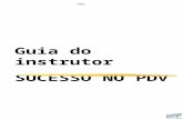 Guia do instrutor- Sucesso no PDV Guia do instrutor SUCESSO NO PDV.