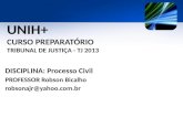 UNIH+ CURSO PREPARATÓRIO TRIBUNAL DE JUSTIÇA - TJ 2013.