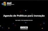 São Paulo, 27 de Setembro de 2013 Agenda de Políticas para Inovação.