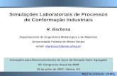 METALURGIA/ UFMG Simulações Laboratoriais de Processos de Conformação Industriais R. Barbosa Departamento de Engenharia Metalúrgica e de Materiais Universidade.