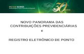 NOTÍCIAS RECENTES NOVO PANORAMA DAS CONTRIBUIÇÕES PREVIDENCIÁRIAS e REGISTRO ELETRÔNICO DE PONTO.