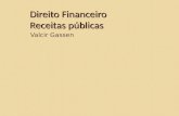 Direito Financeiro Receitas públicas Valcir Gassen.